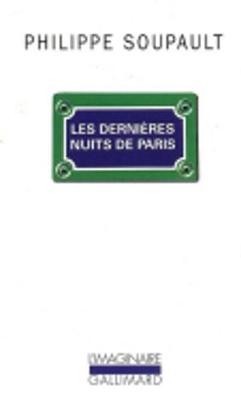 Les Derni?res nuits de Paris - Soupault, Philippe