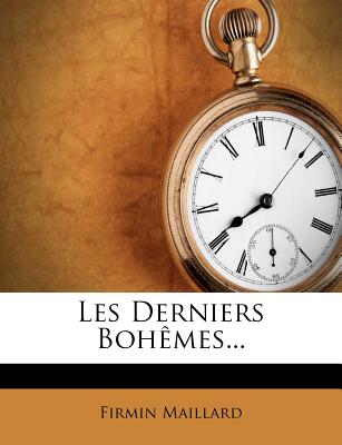 Les Derniers Bohemes... - Maillard, Firmin