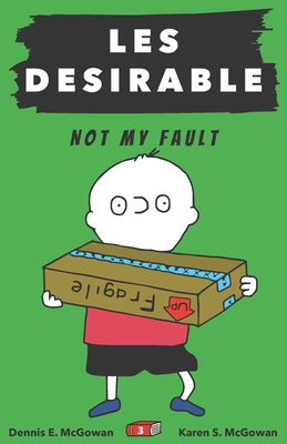 Les Desirable: Not My Fault - 