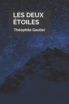 Les deux ?toiles - Menos, Karl (Editor), and Gautier, Th?ophile