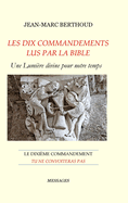 LES DIX COMMANDEMENTS LUS PAR LA BIBLE - 10e Cdt Tu ne convoiteras pas: Le dixime commandement: Tu ne convoiteras pas