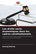 Les droits socio-?conomiques dans les cadres constitutionnels