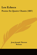 Les Echecs: Poeme En Quatre Chants (1807)