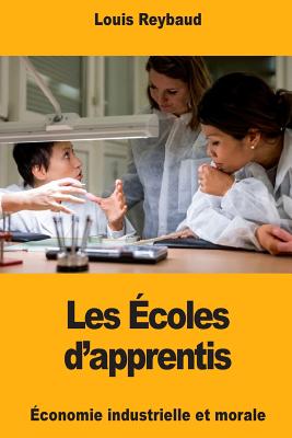 Les Ecoles D'Apprentis - Reybaud, Louis