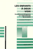 Les Enfants  Deux Voix: Des Effets Du Bilinguisme Sur l'Apprentissage de la Lecture