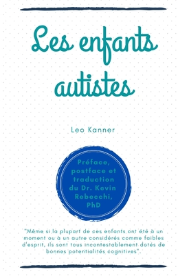 Les enfants autistes: Leo Kanner - Rebecchi, Kevin (Translated by)