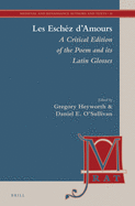 Les Eschez D'amours: A Critical Edition of the Poem and its Latin Glosses