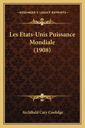 Les Etats-Unis Puissance Mondiale (1908)