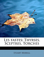 Les Fastes: Thyrses, Sceptres, Torches