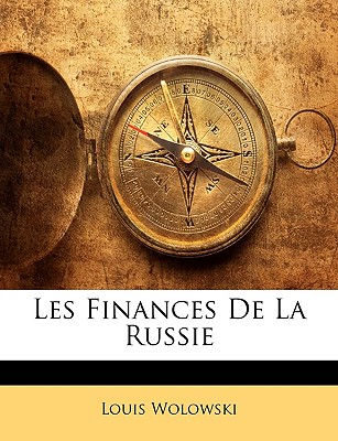 Les Finances de la Russie - Wolowski, Louis