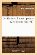 Les Flammes Hautes: Po?mes (2e ?dition)