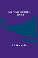 Les fleurs animes - Tome 2