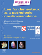 Les Fondamentaux de la Pathologie Cardiovasculaire: Enseignement Int?gr? - Syst?me Cardiovasculaire