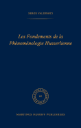 Les Fondements de La Phenomenologie Husserlienne