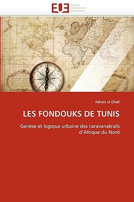 Les Fondouks de Tunis - Ghali-A