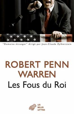 Les Fous Du Roi - Penn Warren, Robert, and Singer, Pierre (Translated by)