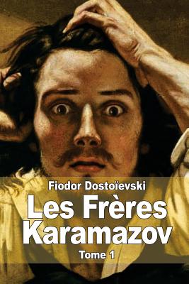 Les Fr?res Karamazov: Tome 1 - Mongault, Henri (Translated by), and Dostoievski, Fiodor