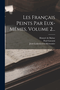 Les Franais Peints Par Eux-mmes, Volume 2...