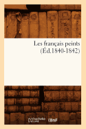 Les fran?ais peints (?d.1840-1842)