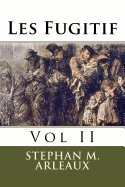 Les Fugitif: Vol II