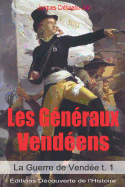 Les G?n?raux Vend?ens (Illustr?) (La Guerre de Vend?e t. 1)