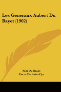 Les Generaux Aubert Du Bayet (1902)