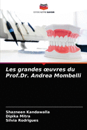 Les grandes oeuvres du Prof.Dr. Andrea Mombelli