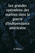 Les grandes oprations des marines dans la guerre d'indpendance amricaine