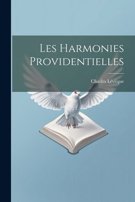 Les Harmonies Providentielles - L?v?que, Charles