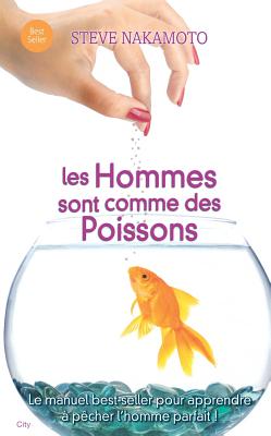 Les Hommes Sont Comme Des Poissons - Nakamoto, Steve