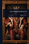 Les Imm?(c)moriaux