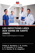 Les Infections Li?es Aux Soins de Sant? (Hais)