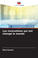 Les innovations qui ont chang le monde