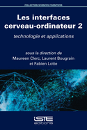 Les interfaces cerveau-ordinateur 2: technologie et applications