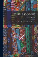 Les Khassonk: Monographie d'une peuplade du Soudan Franais