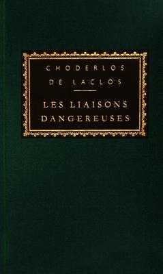 Les Liaisons Dangereuses - Laclos, Choderlos De, and Choderlos de Laclos, and Laclos, Pierre Choderlos De