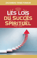 Les lois du succs spirituel (volume 1)