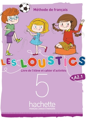 Les Loustics 6 niveaux: Livre de l'eleve + cahier d'activites 5 + CD-audio - Capouet, Marianne, and Denisot, Hugues