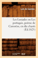 Les Lusiades Ou Les Portugais, Pome de Camons, En Dix Chants (d.1825)