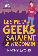 Les M?ta-geeks sauvent le Wisconsin