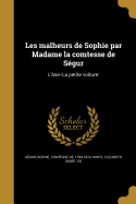 Les Malheurs de Sophie Par Madame La Comtesse de Segur