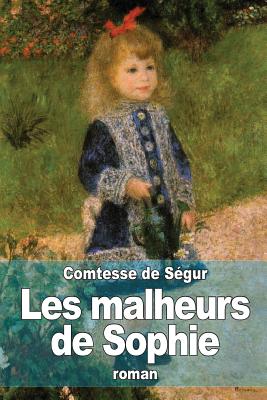 Les malheurs de Sophie - de Sgur, Comtesse