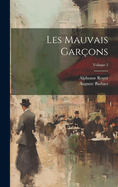 Les Mauvais Gar?ons; Volume 2