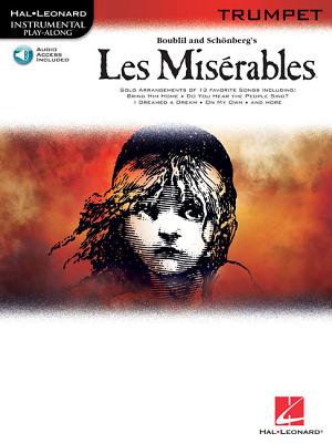 Les Miserables - Instrumental Play-Along Trumpet (Book/Online Audio) - Boublil, Alain (Composer), and Schonberg, Claude-Michel (Composer)