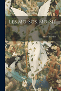 Les Mo-SOS. Mo-Sie ...