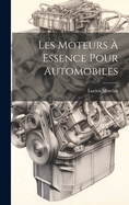 Les Moteurs a Essence Pour Automobiles