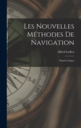 Les Nouvelles Methodes de Navigation: Etude Critique
