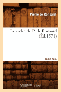 Les Odes de P. de Ronsard. Tome 2 (Ed.1571)