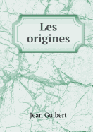 Les Origines - Guibert, Jean