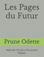 Les Pages du Futur: Matriser l'IA dans l'criture et l'dition